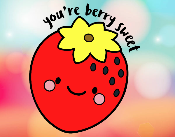 You're berry sweet