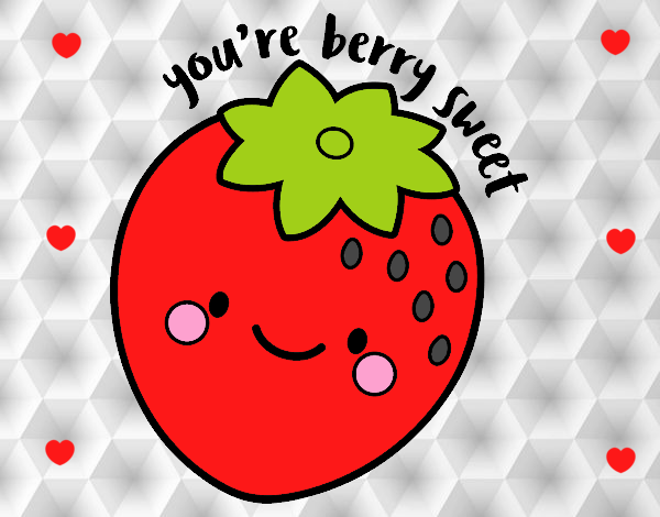 You're berry sweet