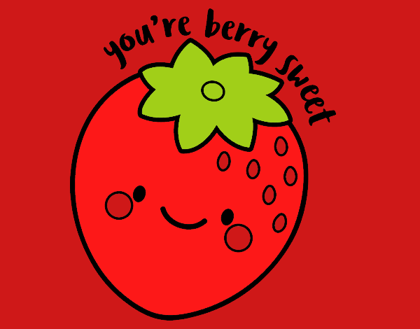 You're berry sweet