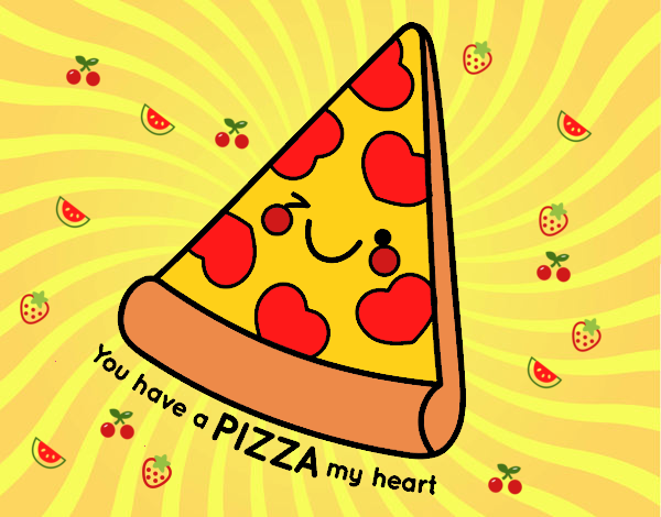 You have a pizza my heart