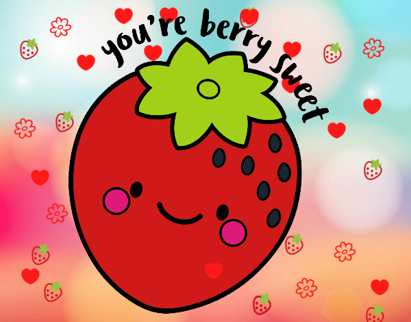 You're berry sweet