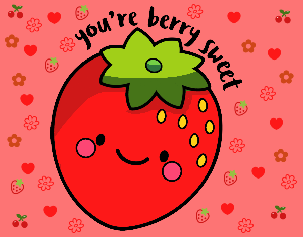 You're berry sweet