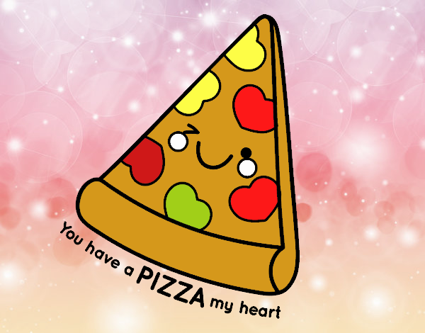 You have a pizza my heart