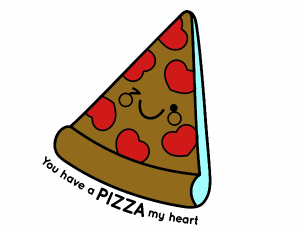 You have a pizza my heart