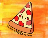 You have a pizza my heart