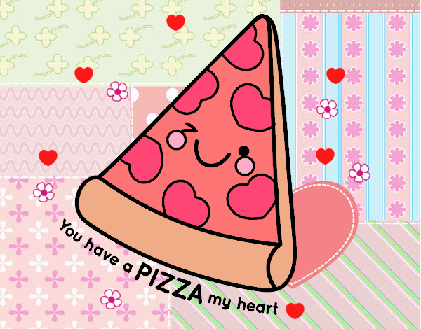 You have a pizza my heart