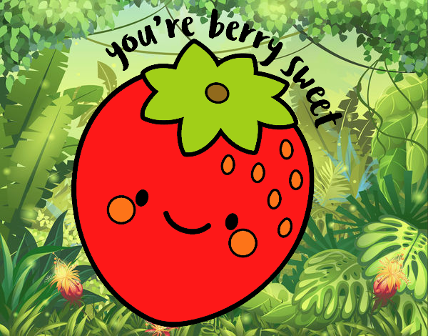 You're berry sweet