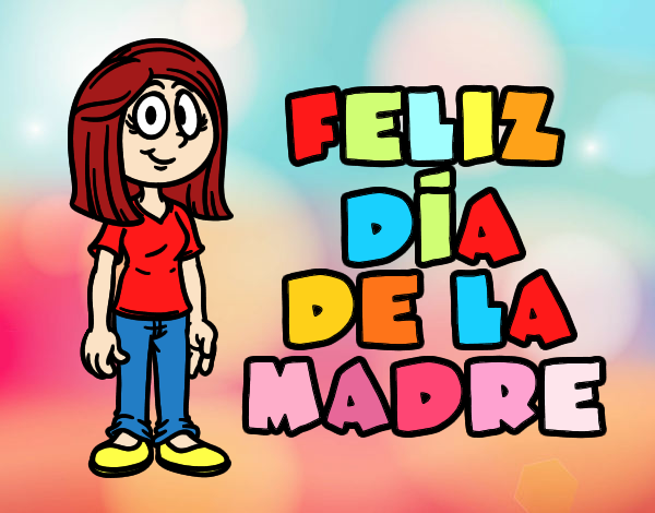 Feliz día de la madre