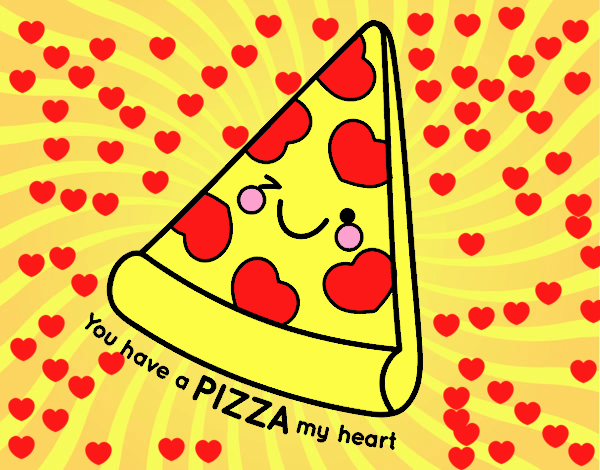 You have a pizza my heart