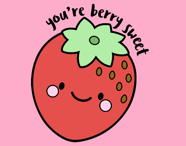 You're berry sweet