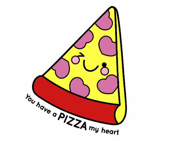 You have a pizza my heart