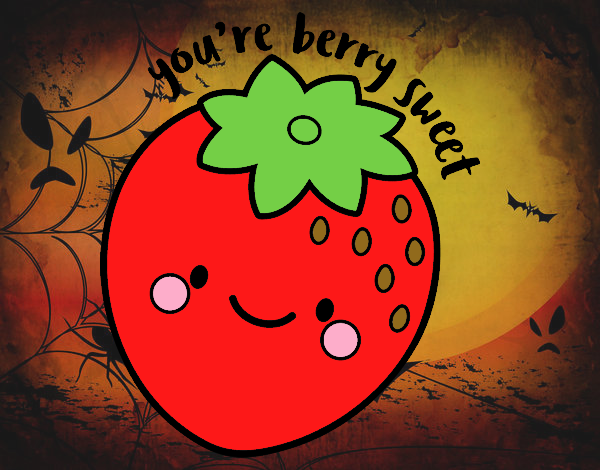 You're berry sweet