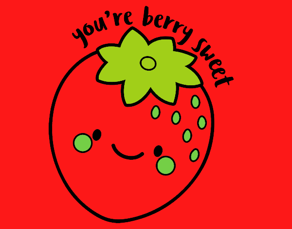 You're berry sweet