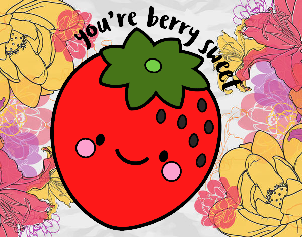 You're berry sweet