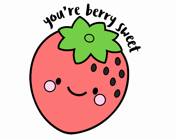 You're berry sweet