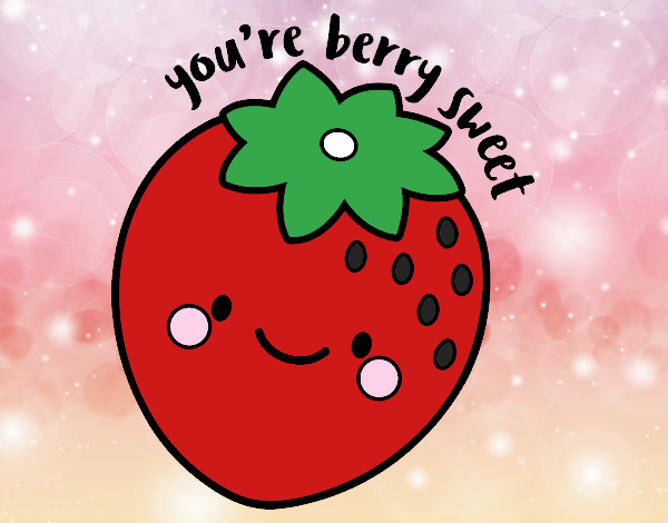 You're berry sweet