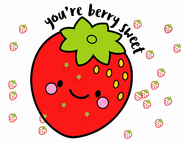 You're berry sweet