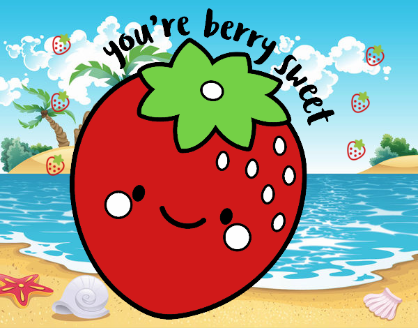 You're berry sweet