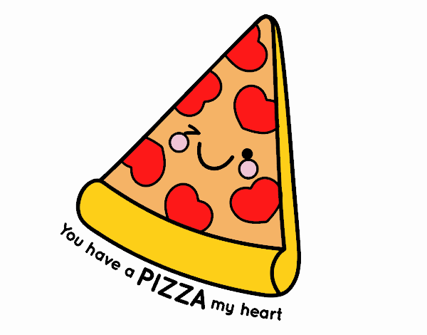 You have a pizza my heart