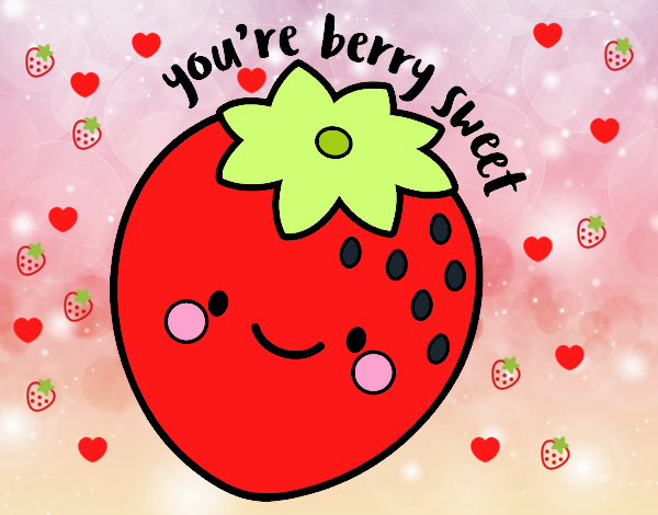 You're berry sweet