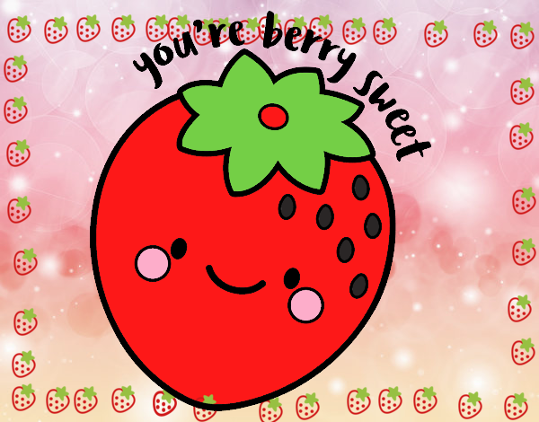 You're berry sweet