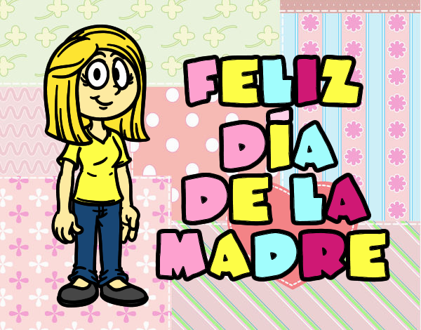 Feliz día de la madre