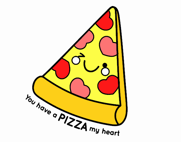 You have a pizza my heart