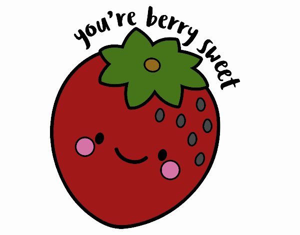 You're berry sweet