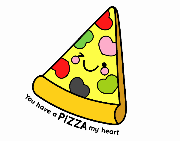 You have a pizza my heart