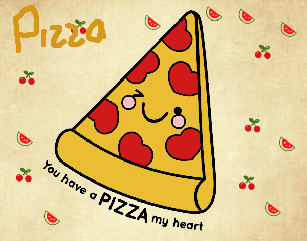 You have a pizza my heart