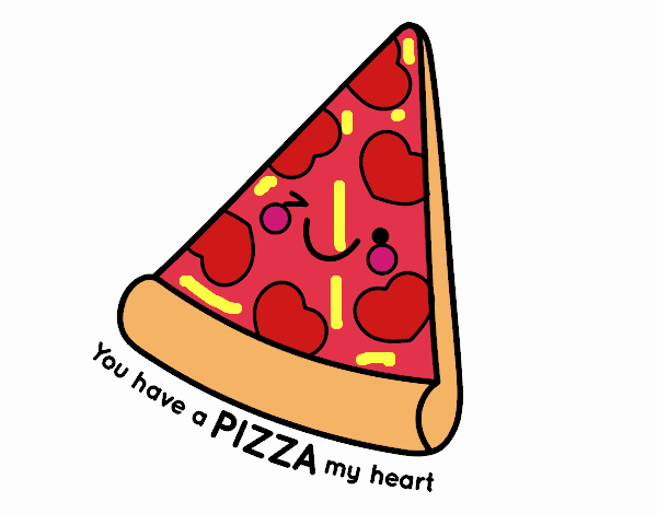 You have a pizza my heart