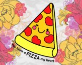 You have a pizza my heart