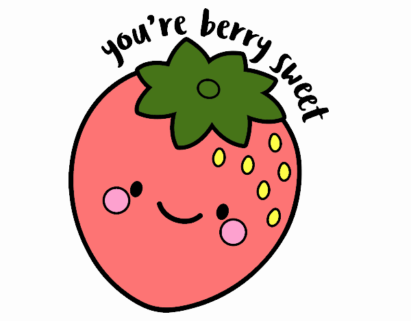 You're berry sweet