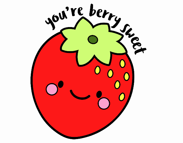 You're berry sweet