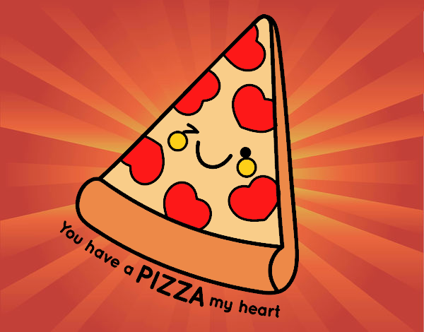 You have a pizza my heart