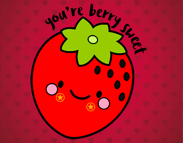 You're berry sweet