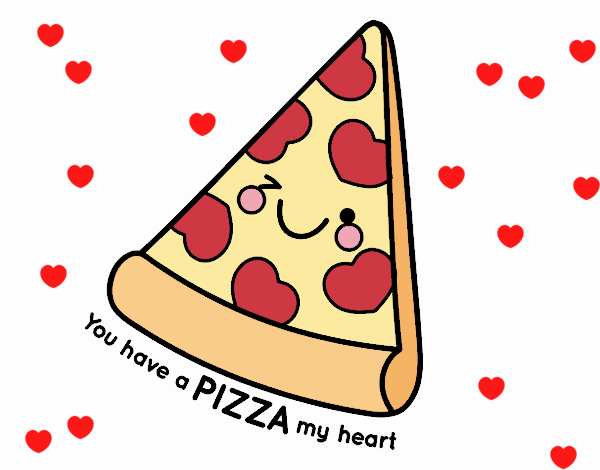 You have a pizza my heart