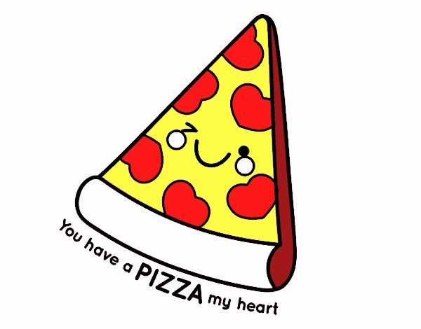 You have a pizza my heart