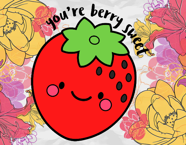 You're berry sweet