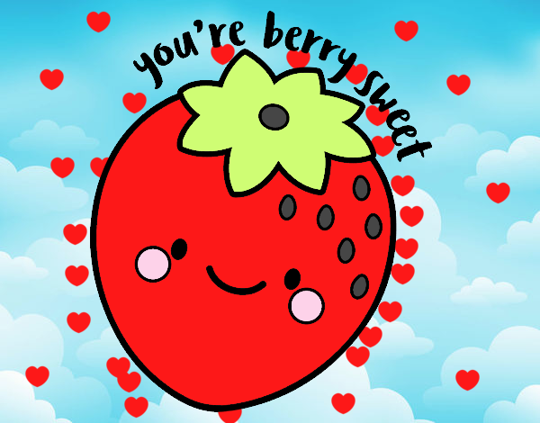 You're berry sweet