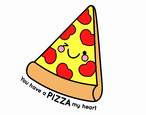 You have a pizza my heart