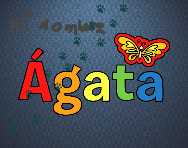 my name is Agata