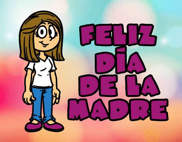 Feliz día de la madre