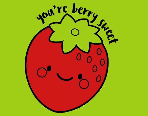 You're berry sweet