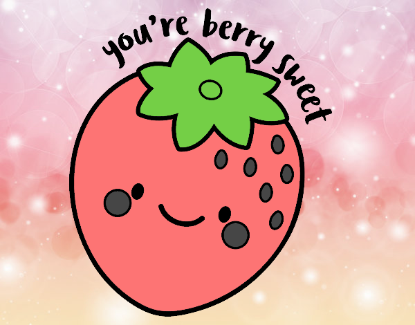 You're berry sweet