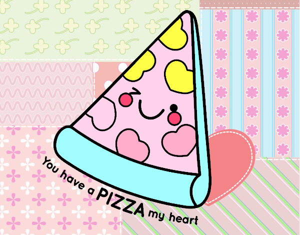 You have a pizza my heart