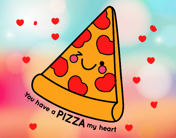 You have a pizza my heart