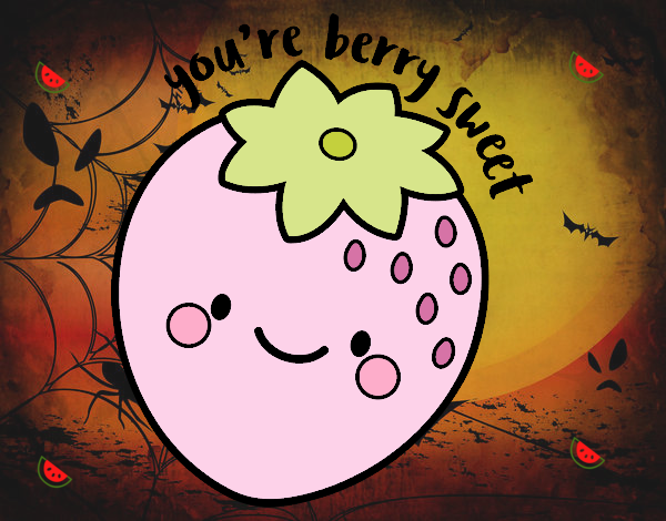 You're berry sweet