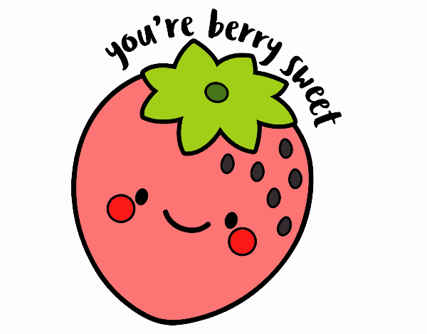 You're berry sweet