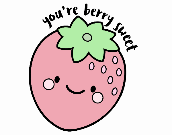 You're berry sweet